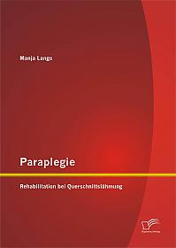 Paraplegie: Rehabilitation bei Querschnittslähmung