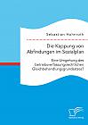 Die Kappung von Abfindungen im Sozialplan: Eine Umgehung des betriebsverfassungsrechtlichen Gleichbehandlungsgrundsatzes?