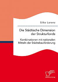 Die Städtische Dimension der Strukturfonds: Kombinationen mit nationalen Mitteln der Städtebauförderung