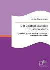 Der Geisterdiskurs des 18. Jahrhunderts: Spukerscheinungen in Literatur, Theologie, Philosophie und Theater