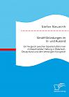 GmbH Gründungen im In- und Ausland: Ein Vergleich zwischen Gesellschaftsformen mit beschränkter Haftung in Österreich, Deutschland und dem Vereinigten Königreich