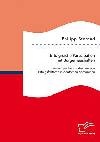 Erfolgreiche Partizipation mit Bürgerhaushalten: Eine vergleichende Analyse von Erfolgsfaktoren in deutschen Kommunen