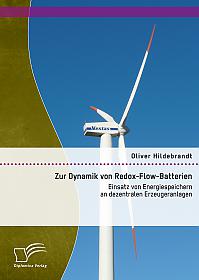 Zur Dynamik von Redox-Flow-Batterien: Einsatz von Energiespeichern an dezentralen Erzeugeranlagen