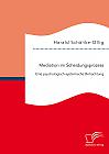 Mediation im Scheidungsprozess: Eine psychologisch-systemische Betrachtung