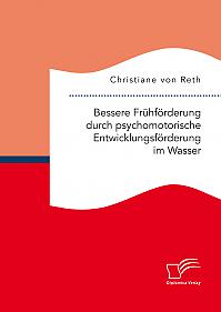 Bessere Frühförderung durch psychomotorische Entwicklungsförderung im Wasser