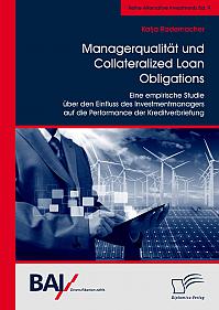 Managerqualität und Collateralized Loan Obligations: Eine empirische Studie über den Einfluss des Investmentmanagers auf die Performance der Kreditverbriefung