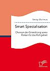 Smart Specialisation: Chancen der Entwicklung sowie Risiken für das Ruhrgebiet