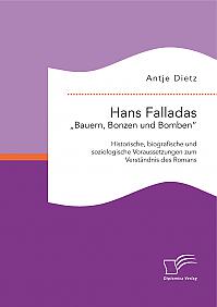 Hans Falladas Bauern, Bonzen und Bomben:Historische, biografische und soziologische Voraussetzungen zum Verständnis des Romans