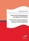 Die Ausschreibungspraxis der Agentur für Arbeit: Folgen bei Trägerwechsel im Maßnahmenverlauf von ausbildungsbegleitenden Hilfen (abH) nach §§ 235, 240ff SGB III