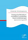 Strategische Rechtskommunikation in juristischen Auseinandersetzungen: Systematik der Litigation-PR