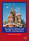 Russische Wirtschaft im XX. Jahrhundert: Geschichte einer Nation