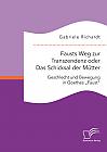 Fausts Weg zur Transzendenz oder Das Schicksal der Mütter: Geschlecht und Bewegung in Goethes Faust