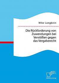 Die Rückforderung von Zuwendungen bei Verstößen gegen das Vergaberecht