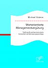 Wertorientierte Managementvergütung: Traditionelle und wertorientierte Kennzahlen als Bemessungsgrundlage