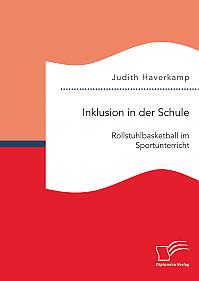 Inklusion in der Schule: Rollstuhlbasketball im Sportunterricht