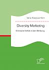 Diversity Marketing: Ethnische Vielfalt in der Werbung