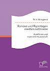 Romane und Reportagen Joachim Lottmanns: Autofiktion und inszenierte Autorschaft