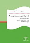 Neuromarketing im Sport: Markenidentität - Markenpositionierung - Markenimage