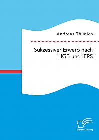 Sukzessiver Erwerb nach HGB und IFRS