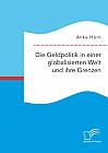 Die Geldpolitik in einer globalisierten Welt und ihre Grenzen