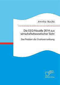 Die EEG-Novelle 2014 aus wirtschaftstheoretischer Sicht: Das Problem der Direktvermarktung