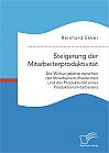 Steigerung der Mitarbeiterproduktivität: Die Wirkungskette zwischen der Mitarbeiterzufriedenheit und der Produktivität von Produktionsmitarbeitern