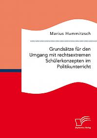 Grundsätze für den Umgang mit rechtsextremen Schülerkonzepten im Politikunterricht