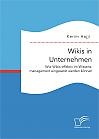 Wikis in Unternehmen: Wie Wikis effektiv im Wissensmanagement eingesetzt werden können