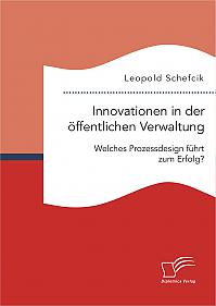 Innovationen in der öffentlichen Verwaltung: Welches Prozessdesign führt zum Erfolg?