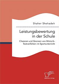 Leistungsbewertung in der Schule: Chancen und Grenzen von Motorik-Testverfahren im Sportunterricht