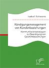 Kündigungsmanagement von Kundenbeziehungen: Kommunikationsstrategien zur Beendigung von Geschäftsbeziehungen