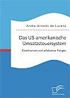 Das US-amerikanische Umsatzsteuersystem. Distributive und allokative Folgen