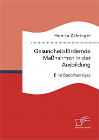 Gesundheitsfördernde Maßnahmen in der Ausbildung: Eine Bedarfsanalyse