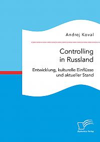 Controlling in Russland: Entwicklung, kulturelle Einflüsse und aktueller Stand