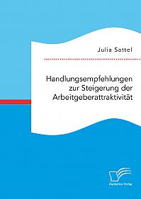 Handlungsempfehlungen zur Steigerung der Arbeitgeberattraktivität