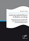Landnutzungsklassifikation im Becken von Zoige: Untersuchung von Landsat-TM-Aufnahmen hinsichtlich einer Landschaftsdegradation