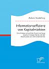 Informationseffizienz von Kapitalmärkten. Eine Analyse anhand des Zusammenhangs zwischen Google Trends und den Aktienkursen von DAX-Unternehmen