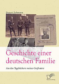 Geschichte einer deutschen Familie. Aus den Tagebüchern meines Großvaters