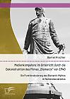 Medienkompetenz im Unterricht durch die Dekonstruktion des Filmes Bismarck von 1940. Die Funktionalisierung des Bismarck-Mythos im Nationalsozialismus