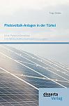 Photovoltaik-Anlagen in der Türkei: Eine Potenzialanalyse mit Wirtschaftlichkeitsberechnungen