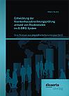 Entwicklung der Krankenhausabrechnungsprüfung anhand von Routinedaten im G-DRG-System: Eine Analyse aus gesundheitsökonomischer Sicht