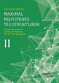 Maximal nilpotente Teilstrukturen II: Eine Korrespondenz in auflösbaren Algebren; mit 187 Übungsaufgaben