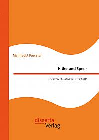 Hitler und Speer. "Gesichter totalitärer Herrschaft"