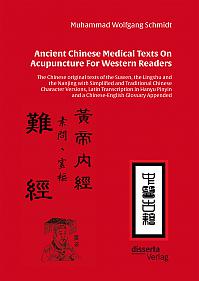 Ancient Chinese Medical Texts On Acupuncture For Western Readers