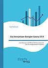 Das Erneuerbare-Energien-Gesetz 2014  Auswirkungen des EEG auf die Energiewende und die energieintensive Industrie