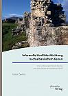 Informelle Konfliktschlichtung nach albanischem Kanun. Eine rechtsvergleichende Analyse zum alten Kanun und modernen Recht