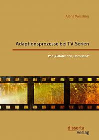 Adaptionsprozesse bei TV-Serien: Von Hatufim zu Homeland