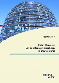 Policy-Diskurse um den Bau von Moscheen in Deutschland
