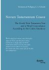 Novum Testamentum Graece. The Greek New Testament Text and a Word Concordance According to the Codex Sinaiticus