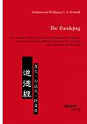 The Daodejing. The Ancient Chinese Classic of Daoism in the Chinese Classical Text and a Modern Chinese Text Version and Additional Study Aids